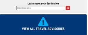 U.S. Department of State search feature for travel information for any country in the world. Travelers' resource.